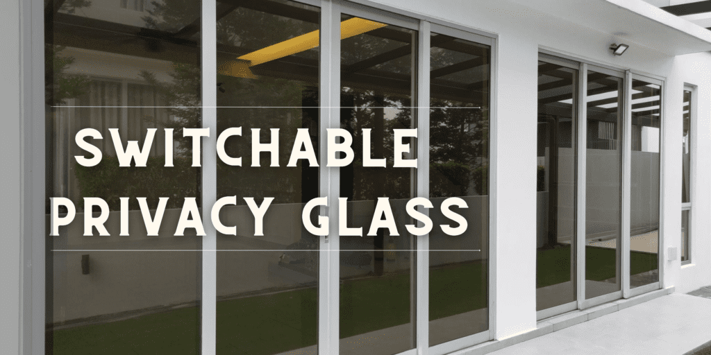 Explore the comprehensive guide what is switvhable privacy glass