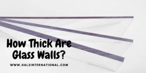 how-thick-are-glass-walls